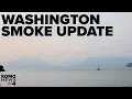 Experts warn Washingtonians to take precautions as wildfire smoke worsens air quality