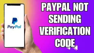 How To Fix Paypal Not Sending Verification Code FIXED