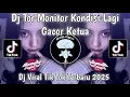 Download Lagu DJ TOR MONITOR KETUA KONDISI LAGI GACOR KETUA | DJ ORANG BARU LEBE GACOR VIRAL TIKTOK TERBARU 2025