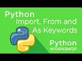Python Workshop - Import From As Keywords