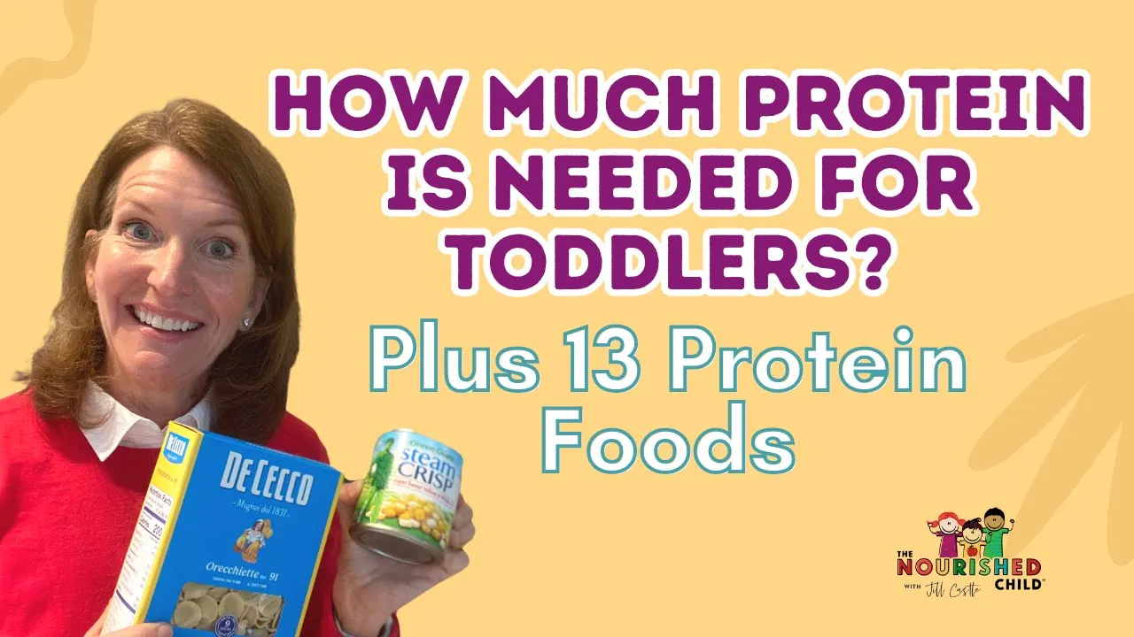 How Much Protein is Needed for Toddlers? (+ Protein Foods!)