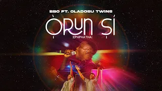 bbo u0026 oladosu twins orun si ephphatha live official music video