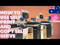 SELF SERVICE PRINT AND COPY MACHINE GUIDE ON HOW TO USE AT OFFICE WORK VIC PARK