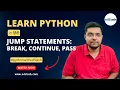 Python Jump Statements Mastering Control Flow with Break Continue and Pass PythonwithedSlash