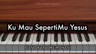 ku mau sepertimu yesus bagaikan bejana piano karaoke rohani
