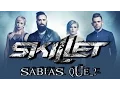Download Lagu ¿SABIAS QUE...? SKILLET