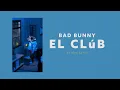 Download Lagu Bad Bunny - EL CLúB (Video Lyrics)