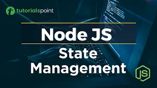 Node JS State Management Node JS Tutorial Tutorialspoint