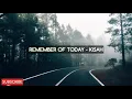 Download Lagu Remember Of Today - Kisah ( Official Video Lirik )
