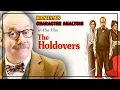 Paul Giamatti as the hated professor Character Analysis of Hunham in the Film The Holdovers 2023