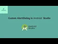 Lecture 10 How to Use Custom AlertDialog in Android Studio