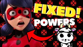 fixing how miraculous ladybugs powers work