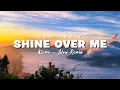 Lagu ADEM !!! Gebi Remix - Shine Over Me (Slow Remix)