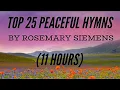 Download Lagu Top 25 Peaceful Hymns by Rosemary Siemens (11 Hours) (with Lyrics)
