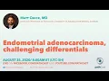 Endometrial adenocarcinoma challenging differentials - Dr Quick UAMS