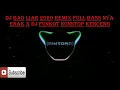 Download Lagu DJ BAD LIAR 2020 REMIX FULL BASS NYA ENAK X DJ FUNKOT NONSTOP KENCENG - BINTORO™