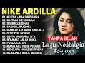 Download Lagu LAGU FULL ALBUM TANPA IKLAN NIKE ARDILLA THE BEST || LAGU LAWAS || INDONESIA TAHUN 80AN