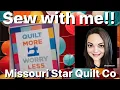 Sew with Me Sew More Worry Less Wallhanging from Missouri Star Quilt Co