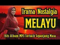 Lagu Irama Nostalgia Dendang Melayu Terpopuler - Lagu Melayu Lama Paling Enak Didengar (Full Album)
