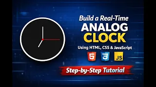 Build a Real-Time Analog Clock Using HTML CSS JavaScript Step-by-Step Tutorial