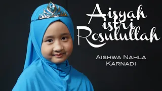 aisyah istri rosulullah aishwa nahla karnadi