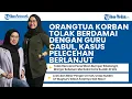 Download Lagu Orangtua Korban Tolak Berdamai dengan Guru Cabul, Kasus Pelecehan Berlanjut | Selamat Sore Medan