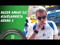 Download Lagu Hazer Amani İle #SağlamRota: Adana 2. Bölüm
