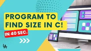 Demystifying Data Types Writing a Program to Find Size in C Programming Tutorial sizeof in C