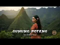 Lagu Dayak GUNUNG POTENG (Cover terbaru 2025)