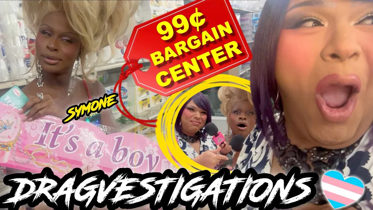 SYMONE AND I DRAGVESTIGATE A 99 CENT BARGAIN CENTER! THE LAUNDRY MAN TRADE EXPOSED! NAO!