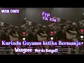 Download Lagu Viral ||  WANGSE - Gala Galanya- Cover  KURINDU GAYAMU KETIKA BERMANJA - Merdu Bngett