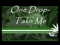 Download Lagu One Drop forward Take me Ganja