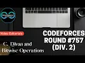 Div 2 C Divan and Bitwise Operations Codeforces DCC NIT-A
