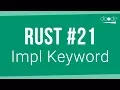 Rust Programming Tutorial - Impl Keyword Implementation