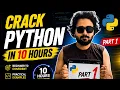 Crack Full Python in 10 Hours PART 1