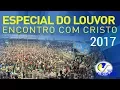 Lagu ESPECIAL LOUVOR ENCONTRO COM CRISTO 2017
