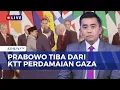Download Lagu Presiden Prabowo Tiba di Tanah Air, Ini Hasil KTT Perdamaian Gaza