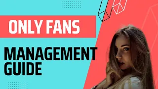 Video - How To Sign OnlyFans Models (OnlyFans Management Agency