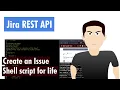 Jira REST API - Create issue using a shell script