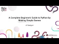 TUTORIAL All Sweigart A complete Beginner s Guide to Python by Making Simple Games