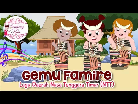 Download MP3 GEMU FAMIRE (Maumere) | Lagu Daerah Nusa Tenggara Timur (NTT) | Budaya Indonesia | Dongeng Kita