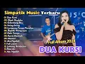 Download Lagu SIMPATIK MUSIC FULL ALBUM - DUA KURSI - OBATI RINDUKU | DANGDUT KOPLO
