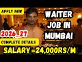 Waiter Job in Mumbai Salary 10th Pass Requirements and More