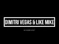 Dimitri Vegas & Like Mike   Rampage 1 hour mix