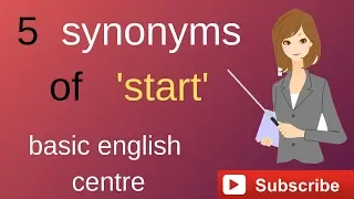 6 synonyms of start
