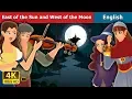 Lagu East of the Sun And West of the Moon | Stories for Teenagers | @EnglishFairyTales