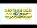How to use ctags and vim to jump to java methods