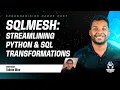 SQLMesh Streamlining Python SQL Transformations with Tobias Mao Co-Founder CTO at Tobiko Data