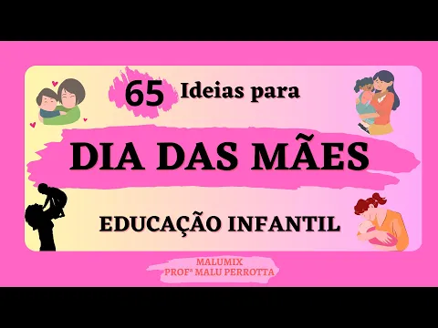 Download MP3 65 Ideias e dicas criativas para DIA DAS MÃES na Educação Infantil.