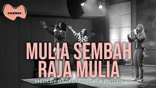 mulia sembah raja mulia u0026 bagi dia segala pujian lifehouse music ft inda belgrade latukolan